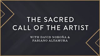 The Sacred Call of the Artist, with David Noroña & Fabiano Altamura video