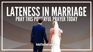 Prayer For Lateness In Marriage - It's Never Too Late