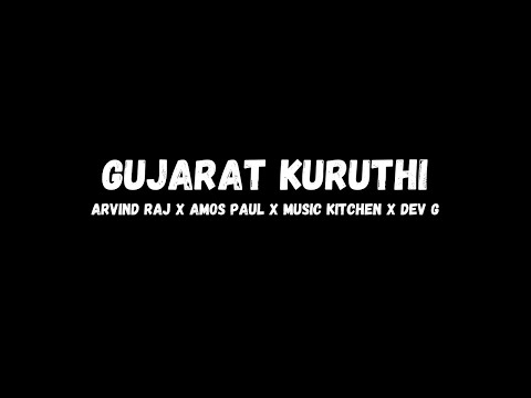 Gujarat Kuruthi cover - Arvind Raj X Amos Paul X Music Kitchen X Dev G