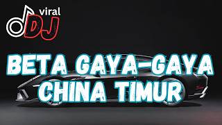 Download lagu DJ BETA GAYA GAYA CHINA TIMUR FULL BASS DROP SIUL GACOR VIRAL TIKTOK 2026 mp3