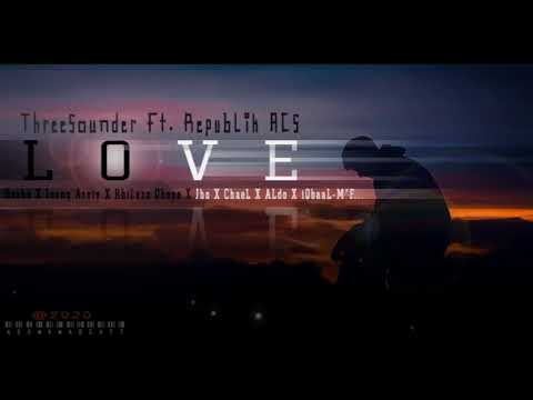L O V E  - ThreeSounder Ft. RepvbLik ACS ( @offical Audio )
