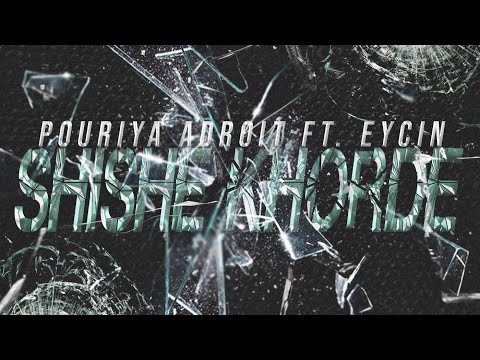 Pouriya Adroit x Eycin - Shishe Khorde (Official Audio)