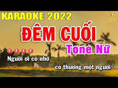 Đêm Cuối Karaoke Tone Nữ Nhạc Sống 2022 | Trọng Hiếu