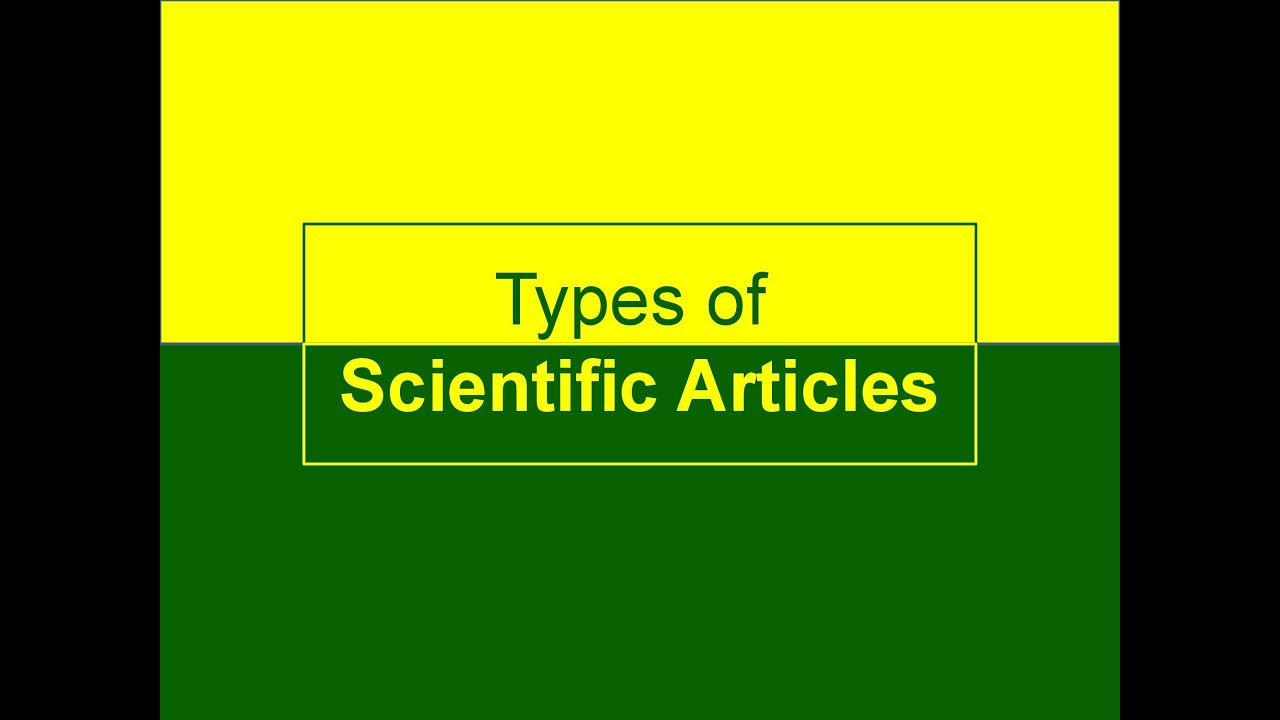 Are you a researcher? Types of scientific articles 2020