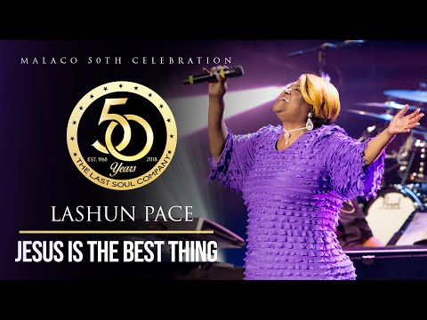 @lashunpace9611  - "Jesus Is The Best Thing" (Malaco 50th Celebration)