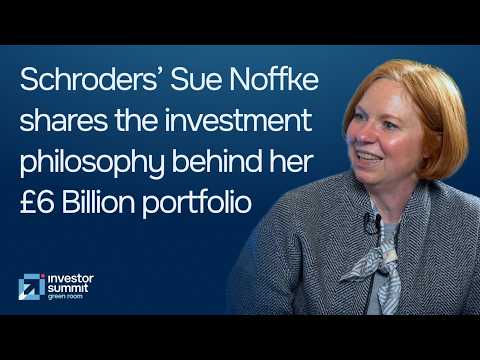 Ep. 2 - Outperforming the benchmark: How Schroders’ Sue Noffke manages a £6 billion equity portfolio