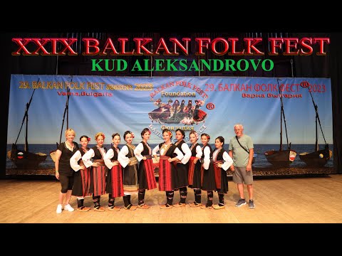 Kud "ALEKSANDROVO" Aleksandrovo  29. BALKAN FOLK FEST ® season 2023