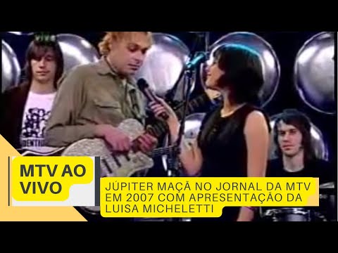 Jupiter Maçã - MTV Ao vivo - Jornal da MTV 2007