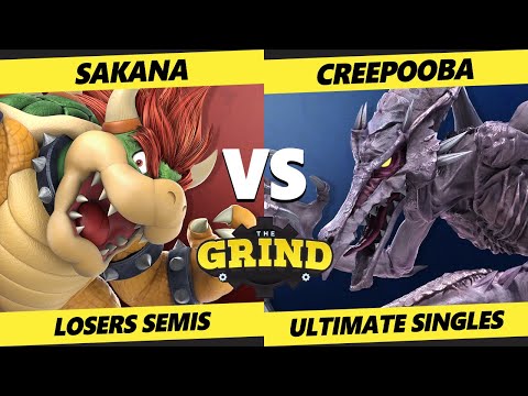 The Grind 158 Losers Semis - Sakana (Bowser) Vs. Creepooba (Ridley) Smash Ultimate - SSBU