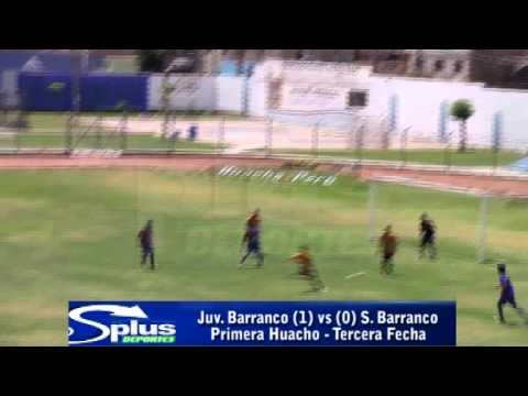 JUV. BARRANCO (1) vs (0) S. BARRANCO - FÚTBOL HUACHANO - 3ERA FECHA 2015.