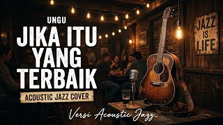 Download lagu Ungu - Jika Itu Yang Terbaik (Jazz Cover) mp3