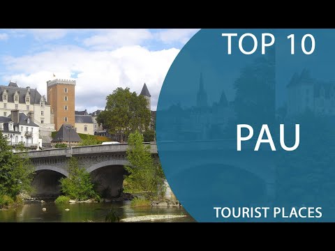 Top 10 Best Tourist Places to Visit in Pau | France - English