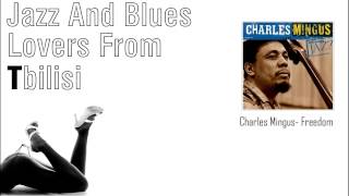 Charles Mingus -  Freedom