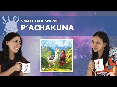 P'achakuna | Quick Review | Small Talk Snippet