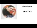 cheb barir chal7a 2