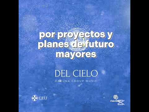 DEL CIELO LETRA|HAKUNA GROUP MUSIC