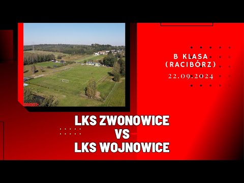 B KLASA: LKS ZWONOWICE - LKS WOJNOWICE (SKRÓT MECZU)