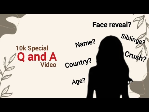 10k Special Q and A Video || Section E Verse 