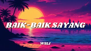 Download lagu DJ BAIK BAIK SAYANG - WALI (Lyrics) | LATEST VIRAL TIKTOK 2025 mp3