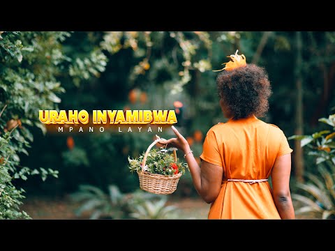MPANO Layan - URAHO INYAMIBWA(Official Video)