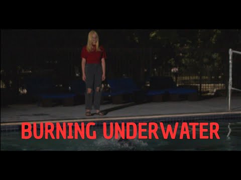 BURNING UNDERWATER - DIRECTOR'S CUT SHORT FILM