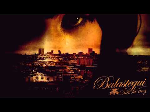 Balastegui - Sin tu voz