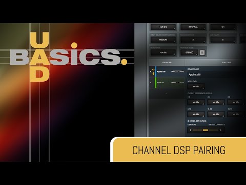 UAD Basics - Channel DSP Pairing