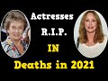 20 Actresses Who Died In 2021