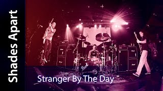 Shades Apart - Starnger By The Day (Subtitulos en español)