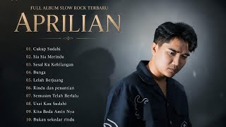 Download lagu Full album Aprilian terbaru 2026/2027 | BUNGA | SIA SIA MERINDU mp3