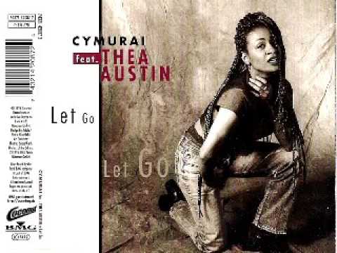 Cymurai feat.  Thea Austin  - Let Go (1996)