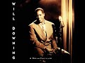 WILL DOWNING (QUIET STORM VERSION) DON'T MAKE ME WAIT