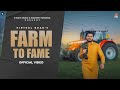 Farm To Fame (Official Video) Pirtpal Brar - Barinder Dhapai - @RNait