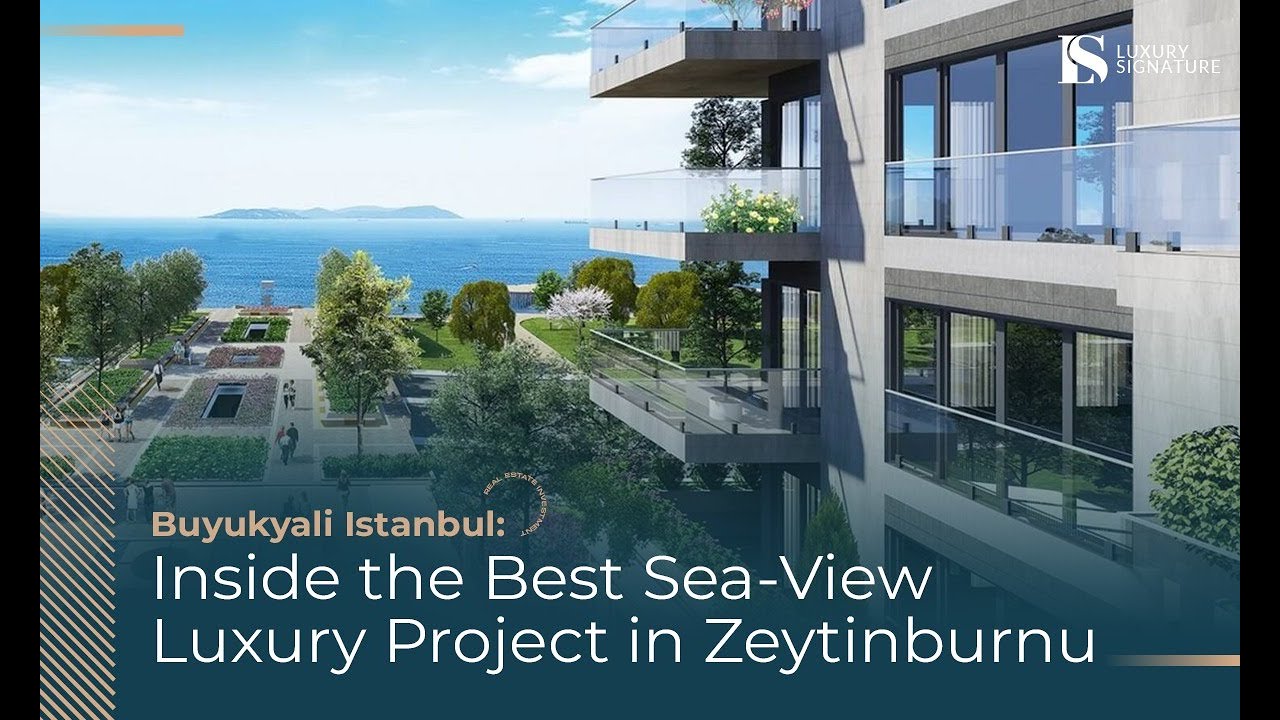 Buyukyali Istanbul: Inside the Best Sea-View Luxury Project in Zeytinburnu