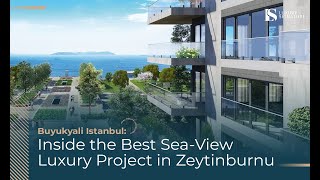 Buyukyali Istanbul: Inside the Best Sea-View Luxury Project in Zeytinburnu
