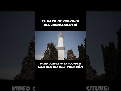 El Faro de Colonia del Sacramento ¿El más bello del Uruguay?