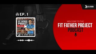 FFP Podcast Ep. 1 - How To Get and Stay Healthy After 40