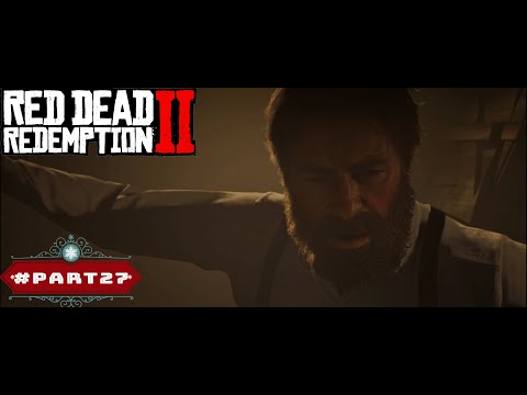 Red Dead Redemption 2 Walkthrough Gameplay part 27 No Commentary RTX 4k