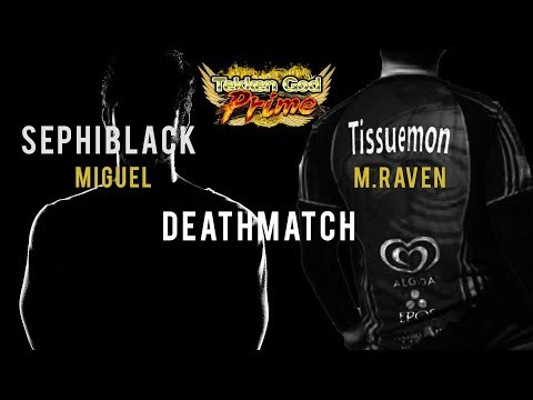 Tekken God Prime Deathmatch - Sephiblack(Miguel) vs Tissuemon(M.Raven)