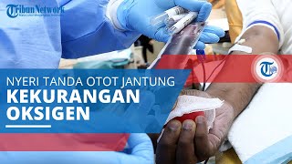 Angin Duduk, Ditandai dengan Nyeri Dada akibat Otot Jantung Kurang Mendapatkan Oksigen dari Darah