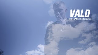 Vald, rap game Beetlejuice (2015)