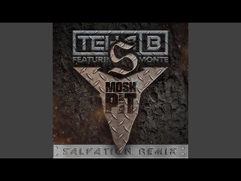 Mosh Pit (Salvation Remix) feat. H.B. Monte