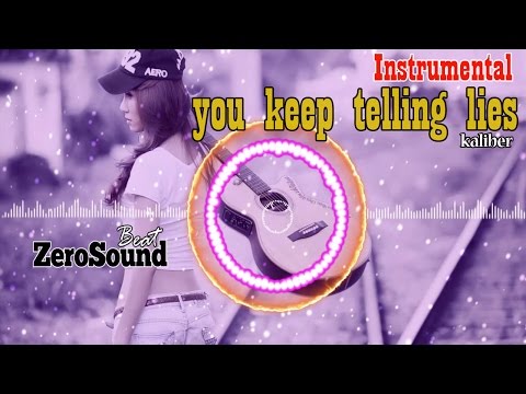 You Keep Telling Lies - Kaliber - Instrumental