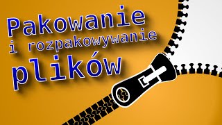 Pakowanie i rozpakowywanie plików