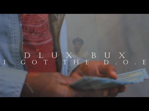 Dlux Bux - I Got The D.O.E.  x  Directed by @SkreetVisionMedia