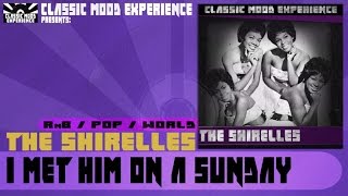 The Shirelles - I Met Him On a Sunday (1958)