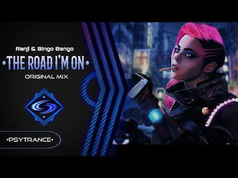PSY-TRANCE ◈ Ranji & Bingo Bango - The Road I'm On (Original Mix)
