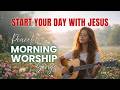 40 Best MORNING WORSHIP Songs Top Praise Worship Songs Playlist