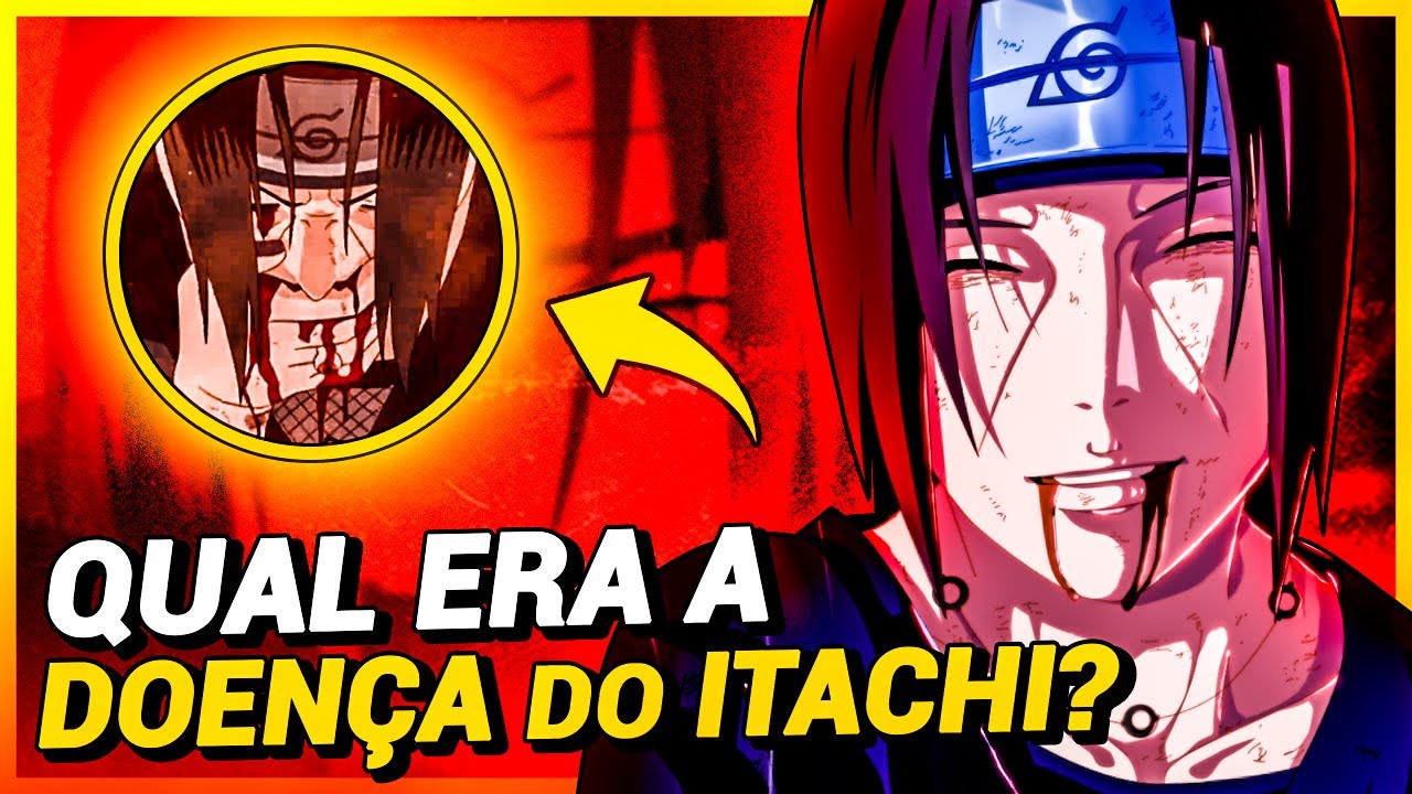 16 SEGREDOS SOBRE O ITACHI UCHIHA | QUAL ERA A DOENÇA DO ITACHI?