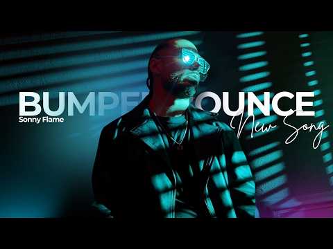 SONNY FLAME - BUMPER BOUNCE (OFFICIAL MUSIC VIDEO)